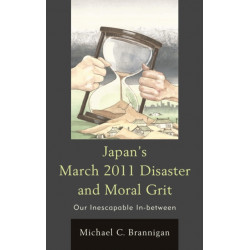 Japan's March 2011 Disaster and Moral Grit: Our Inescapable In-between