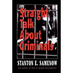 Straight Talk about Criminals: Understanding and Treating Antisocial Individuals