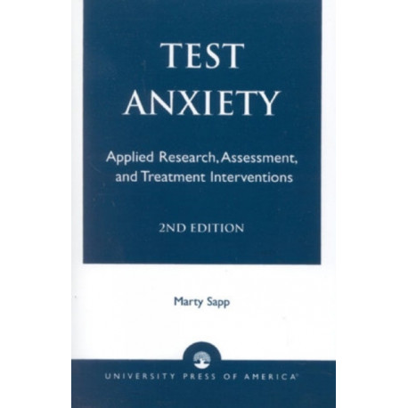 Test Anxiety: Applied Research, Assessment, and Treatment Interventions