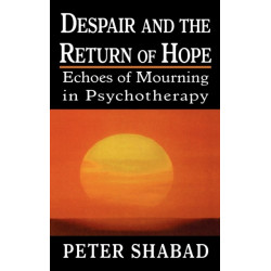Despair and the Return of Hope: Echoes of Mourning in Psychotherapy