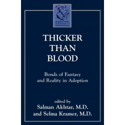 Thicker Than Blood: Bonds of Fantasy and Reality in Adoption