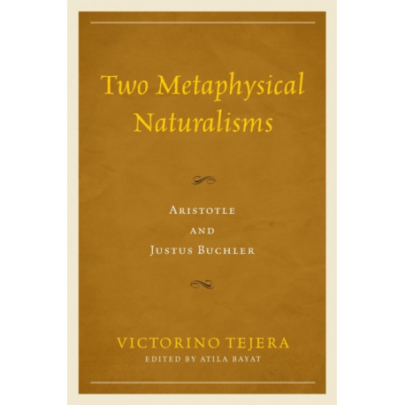 Two Metaphysical Naturalisms: Aristotle and Justus Buchler