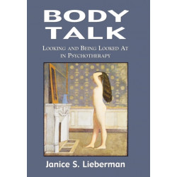 Body Talk: Looking and Being Looked at in Psychotherapy