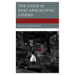 The Child in Post-Apocalyptic Cinema