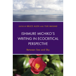 Ishimure Michiko's Writing in Ecocritical Perspective: Between Sea and Sky