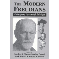 The Modern Freudians: Contempory Psychoanalytic Technique