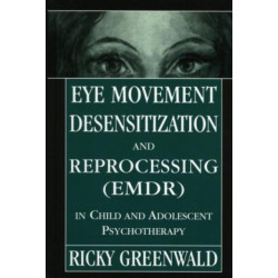 Eye Movement Desensitization Reprocessing (EMDR) in Child and Adolescent Psychotherapy