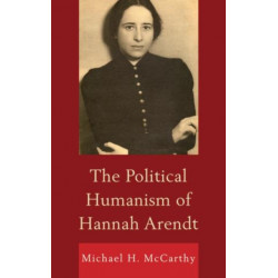 The Political Humanism of Hannah Arendt