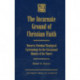 The Incarnate Ground of Christian Faith: Toward a Christian Theological Epistemology for the Educational Ministry of the Church