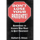 Don't Lose Your Patients: Responding to Clients Who Want to Quit Treatment