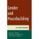 Gender and Peacebuilding: All Hands Required