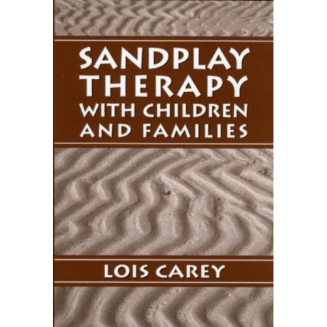 Sandplay: Therapy with Children and Families