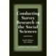 Conducting Survey Research in the Social Sciences