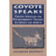 Coyote Speaks: Creative Strategies for Treating Alcoholics and Addicts