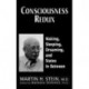 Consciousness Redux: Waking, Sleeping, Dreaming, and States in-between: Collected Papers of Martin H. Stein, M. D.