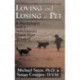 Loving and Losing a Pet: A Psychologist and a Veterinarian Share Their Wisdom