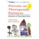Parents as Therapeutic Partners: Are You Listening to Your Child's Play?