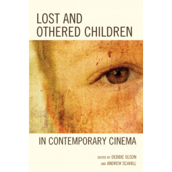 Lost and Othered Children in Contemporary Cinema