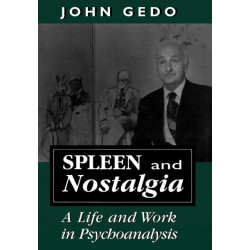 Spleen and Nostalgia: A Life and Work in Psychoanalysis