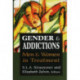 Gender and Addictions: Men and Women in Treatment