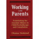 Working with Parents: Establishing the Essential Alliance in Child Psychotherapy and Consultation