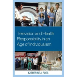 Television and Health Responsibility in an Age of Individualism
