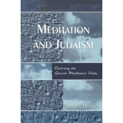 Meditation and Judaism: Exploring the Jewish Meditative Paths