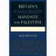 Britain's Unfulfilled Mandate for Palestine