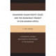 Examining Human Rights Issues and the Democracy Project in Sub-Saharan Africa: A Theoretical Critique and Prospects for Progress in the Millennium