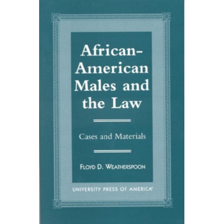 African-American Males and the Law: Cases and Material
