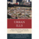 Urban Ills: Twenty-first-Century Complexities of Urban Living in Global Contexts, Volume 1