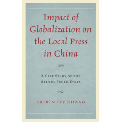 Impact of Globalization on the Local Press in China: A Case Study of the Beijing Youth Daily