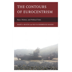The Contours of Eurocentrism: Race, History, and Political Texts