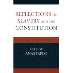 Reflections on Slavery and the Constitution