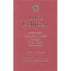 Love Eclipsed: Joyce Carol Oates's Faustian Moral Vision