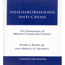 Neighborhoods and Crime: The Dimensions of Effective Community Control
