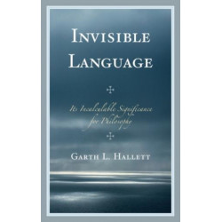 Invisible Language: Its Incalculable Significance for Philosophy