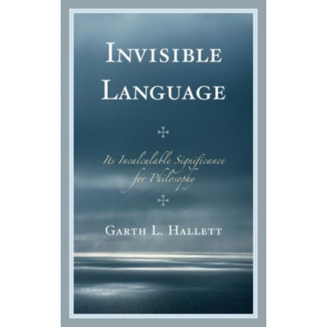 Invisible Language: Its Incalculable Significance for Philosophy