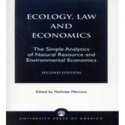 Ecology, Law and Economics: The Simple Analytics of Natural Resource and Environmental Economics