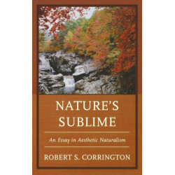 Nature's Sublime: An Essay in Aesthetic Naturalism