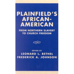 Plainfield's African-American: From Northern Slavery to Church Freedom