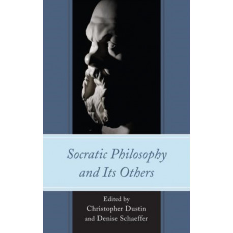 Socratic Philosophy and Its Others