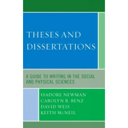Theses and Dissertations: A Guide to Writing in the Social and Physical Sciences