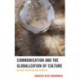 Communication and the Globalization of Culture: Beyond Tradition and Borders
