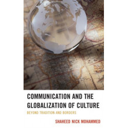 Communication and the Globalization of Culture: Beyond Tradition and Borders