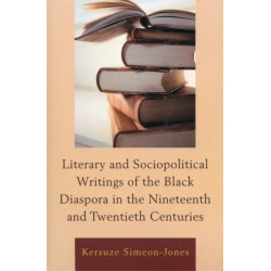 Literary and Sociopolitical Writings of the Black Diaspora in the Nineteenth and Twentieth Centuries