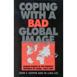 Coping with a Bad Global Image: Human Rights in the People's Republic of China, 1993-1994