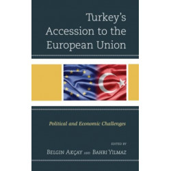 Turkey's Accession to the European Union: Political and Economic Challenges