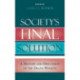 Society's Final Solution: A History and Discussion of the Death Penalty