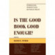 Is the Good Book Good Enough?: Evangelical Perspectives on Public Policy